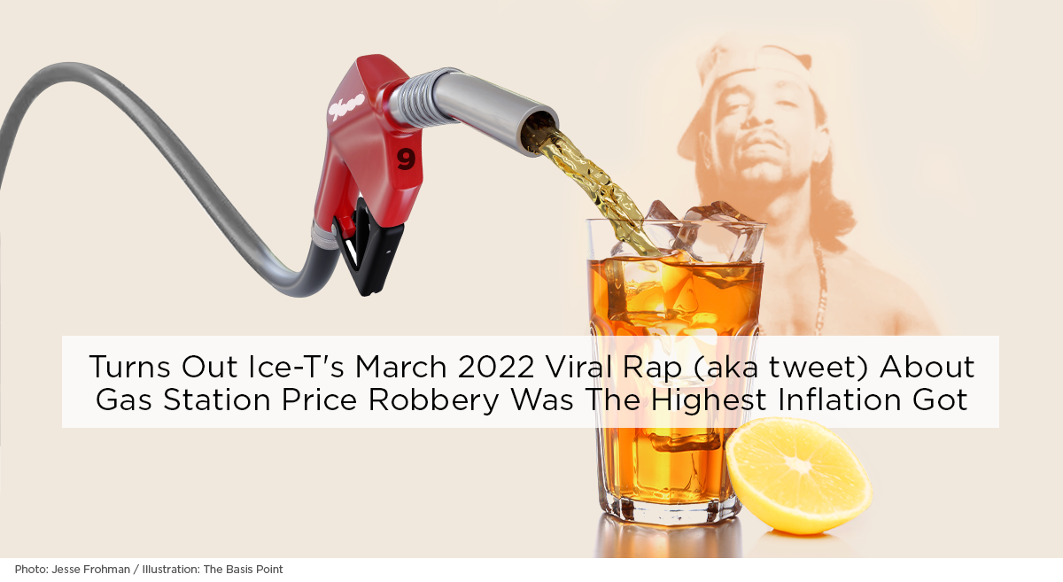 Ice-T gas station robbery tweet on March 24, 2022 was when Core PCE inflation at 5.2% hit its highest level - The Basis Point